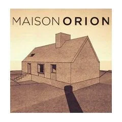Maison Orion