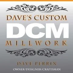 Dave'S Custom Millwork