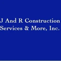 J And R Construction Services & More, Inc