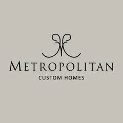 Metropolitan Custom Homes