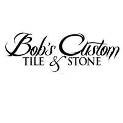 Bobs Custom Tile & Stone
