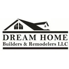 Dream Home Builders And Remodelers